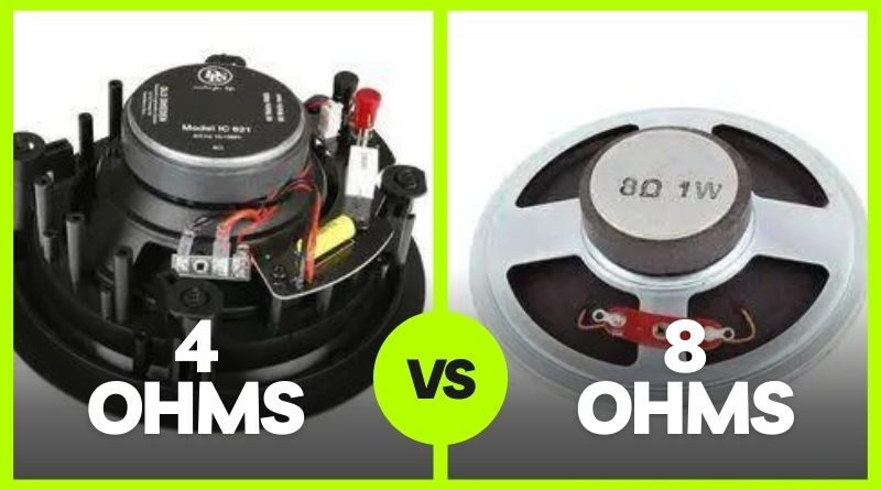 4 Ohms vs 8 Ohms Speakers