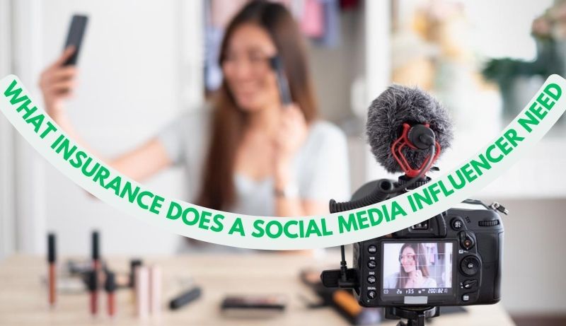What Insurance Does a Social Media Influencer Need