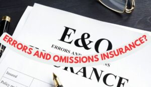 Errors and Omissions Insurance