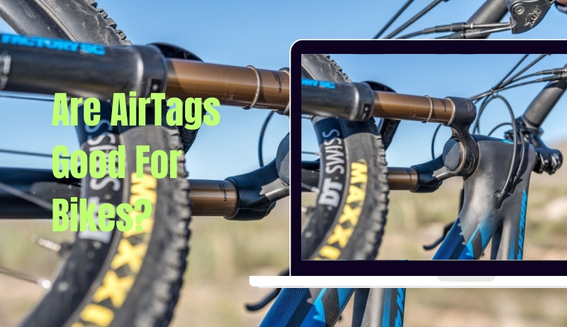 Are AirTags Good For Bikes
