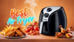 Best Air Fryers – Top 5 Reviews In 2024