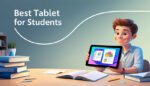 Best Tablet For Students -top 5 Reviews in 2024